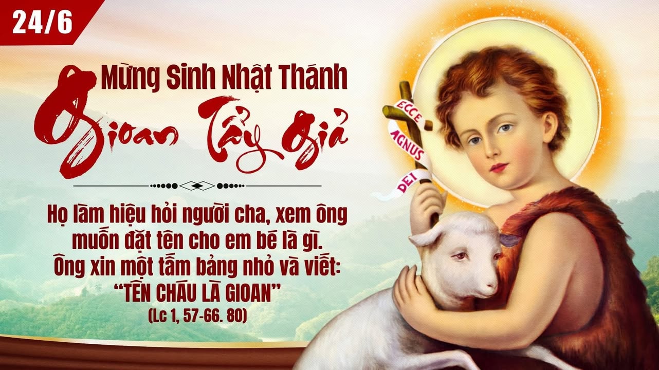 24/06: SINH NHẬT THÁNH GIOAN TẨY GIẢ
