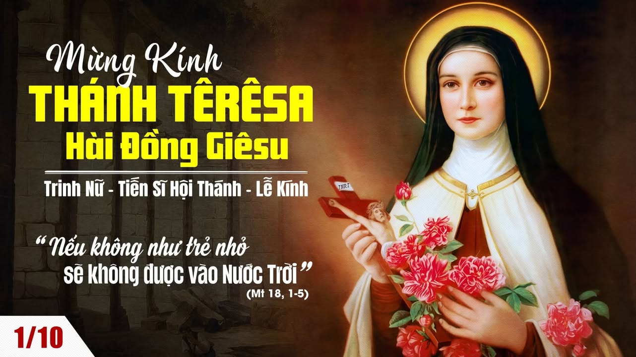 1/10: THÁNH TÊRÊSA HÀI ĐỒNG GIÊSU, Trinh nữ, Tiến sĩ Hội Thánh. Lễ kính.