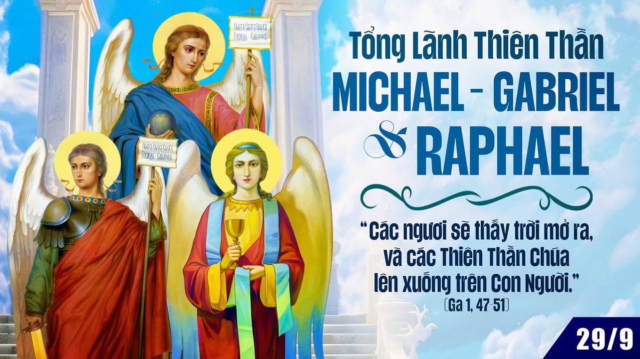 29/9: CÁC TỔNG LÃNH THIÊN THẦN MICHAEL, GABRIEL VÀ RAPHAEL. Lễ kính.