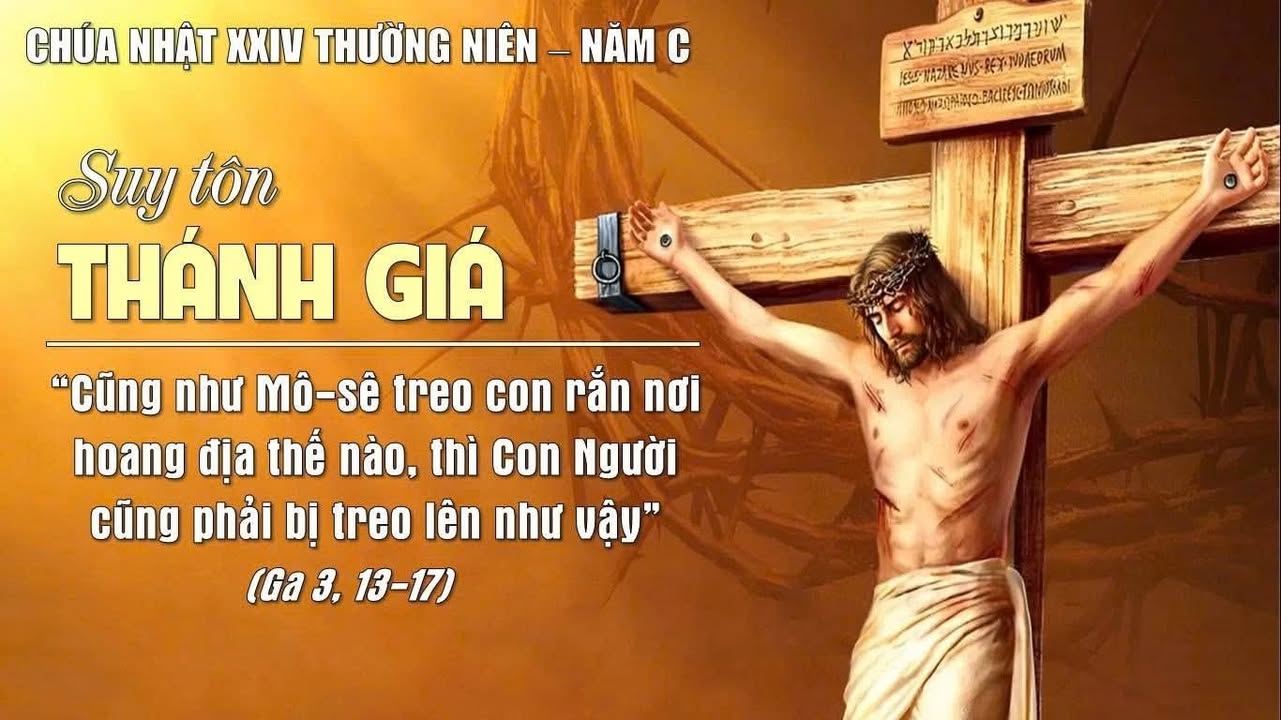 CHÚA NHẬT THỨ XXIV MÙA THƯỜNG NIÊN - SUY TÔN THÁNH GIÁ