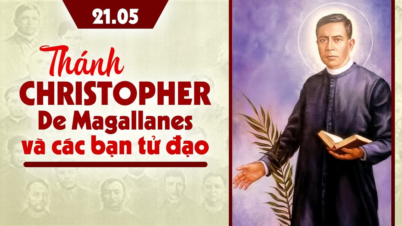 21/05: THÁNH CHRISTOPHER DE MAGALLANES VÀ CÁC BẠN TỬ ĐẠO.