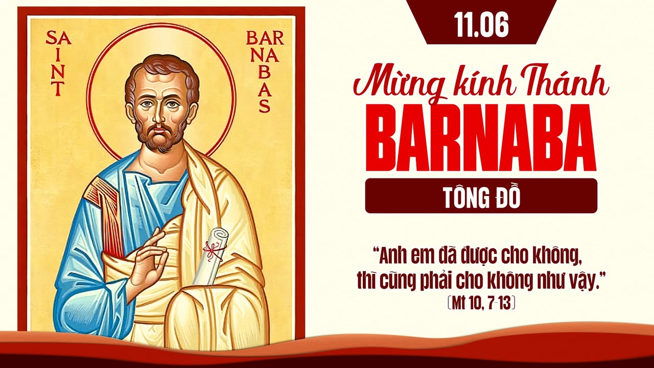 11/06: MỪNG KÍNH THÁNH BARNABA. TÔNG ĐỒ.