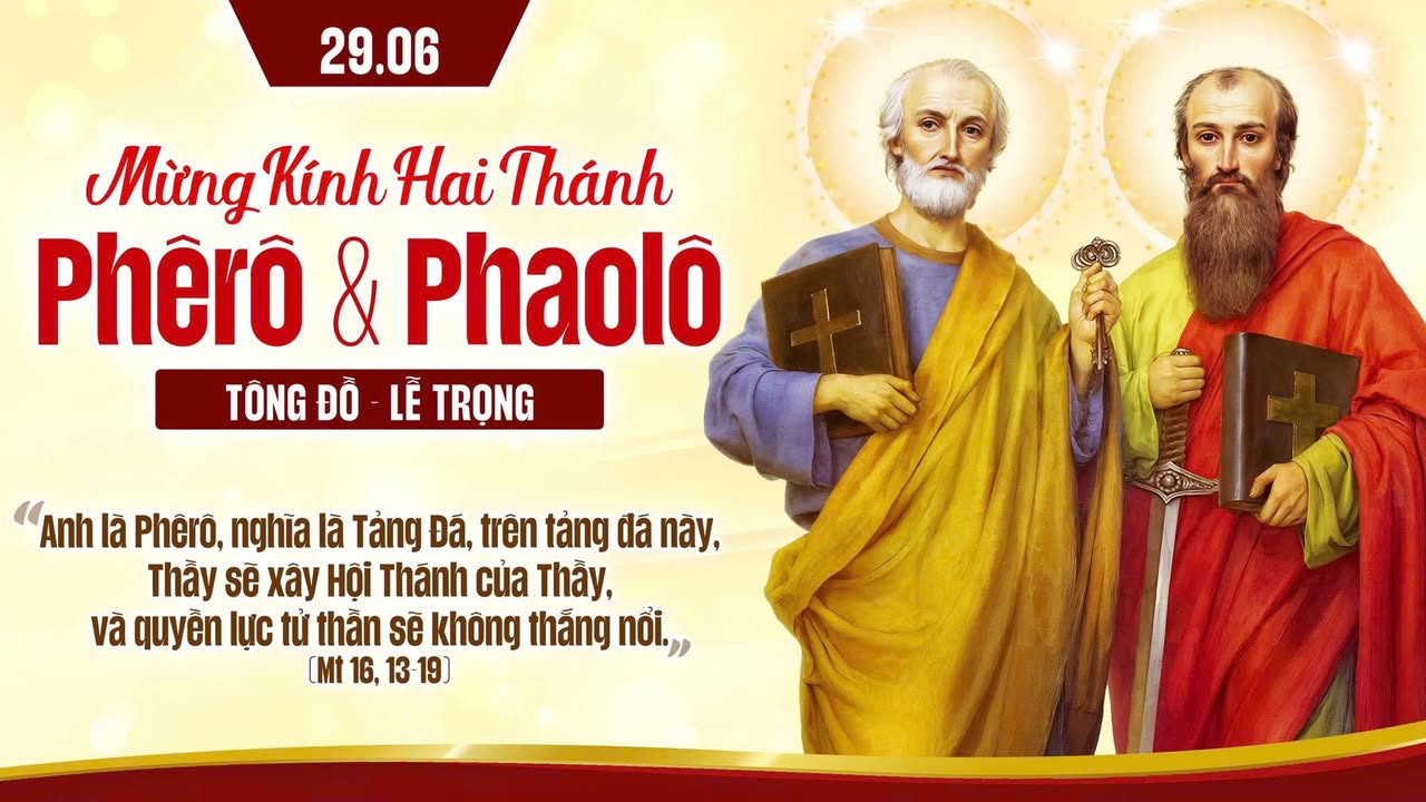 29.06 - MỪNG KÍNH HAI THÁNH PHÊRÔ VÀ PHAOLÔ TÔNG ĐỒ - Lễ trọng