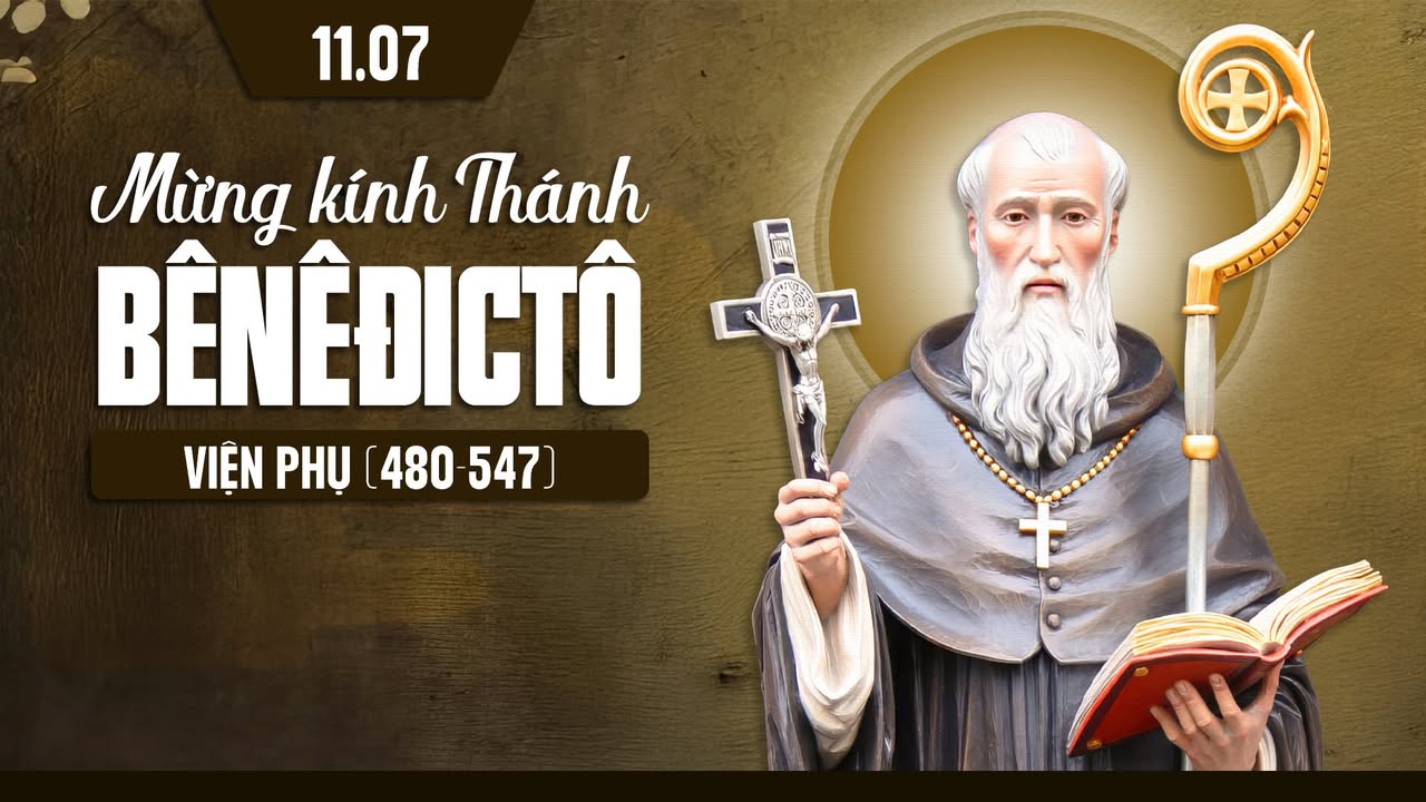 11.07: MỪNG KÍNH THÁNH BÊNÊĐICTÔ.