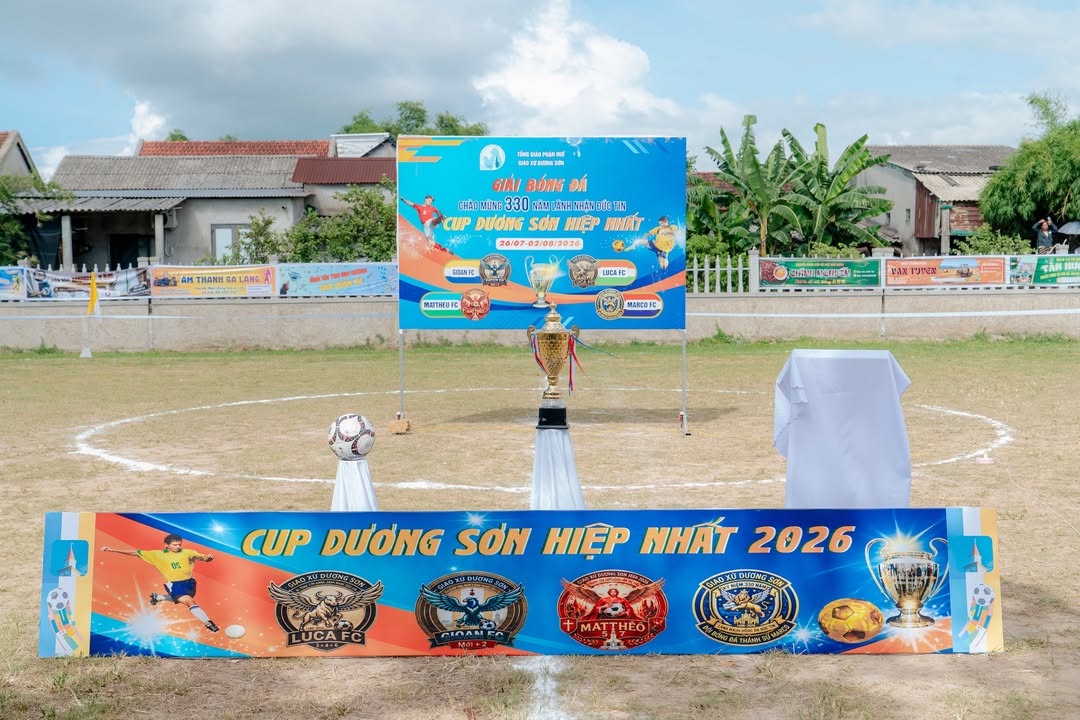 GIẢI BÓNG ĐÁ CHÀO MỪNG 330 NĂM LÃNH NHẬN ĐỨC TIN CÚP DƯƠNG SƠN HIỆP NHẤT